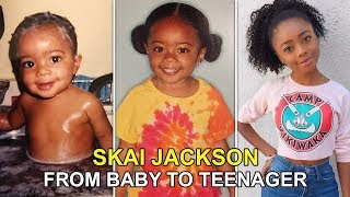 Famous Skai Jackson From Baby To Teenager 2019 [upl. by Sigler754]