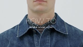 How To Wear A Denim Jacket  MR PORTER [upl. by Enomrej168]