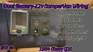 CamperVan 12v Wiring  Dual Battery SetUp  1984 Chevy G20 EP10 [upl. by Noman742]