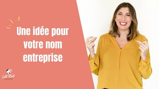 Comment trouver un nom pour son entreprise [upl. by Nedrud]