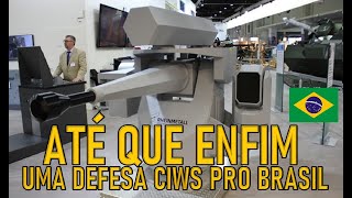 ATÉ que ENFIM uma DEFESA CIWS pro BRASIL military militar geopolitica [upl. by Laira]