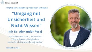 quotUmgang mit Unsicherheit und NichtWissenquot von ZenMeister Alexander Poraj [upl. by Einobe342]