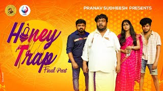 HONEY TRAP  FINAL PART l Malayalam Comedy l Web Series l Fukru l Binu Seens l Sethu l Tara Films [upl. by Nnyltak]