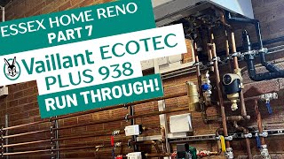 VAILLANT ECOTEC PLUS 938 RUN THROUGH  ESSEX HOUSE RENOVATION PT7 [upl. by Bernetta962]