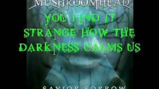 Mushroomhead  Erase the Doubt wLyrics [upl. by Imena]