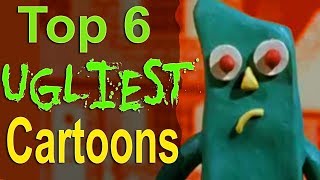 Top 6 Ugliest Cartoons [upl. by Ddart]