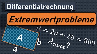 Extremwertprobleme Extremalprobleme Optimierung Extremwertaufgaben Maximum Minimum Fläche [upl. by Naryk]