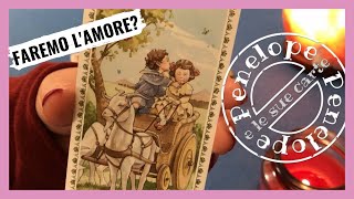 Io e lui faremo l’amore Tarocchi interattivi ⭐️Scegli una carta⭐️Penelope e le sue carte 💞 [upl. by Brawner935]