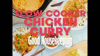 Slow Cooker Chicken Curry  Good Housekeeping UK [upl. by Isle976]