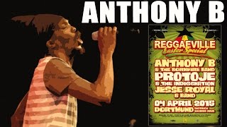 Anthony B amp Bornfire Band  Reggae Gone Pon Top in Dortmund  Reggaeville Easter Special 2015 [upl. by Irak232]