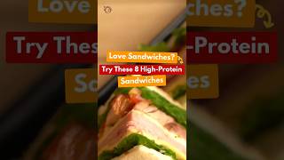 Love Sandwiches Try These 8 High Protein Sandwiches [upl. by Hanako362]