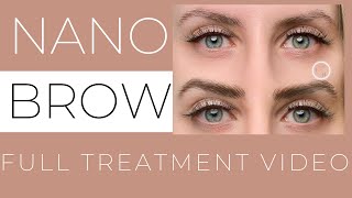 Nano Brow Full Treatment Start to Finish [upl. by Sirmons919]