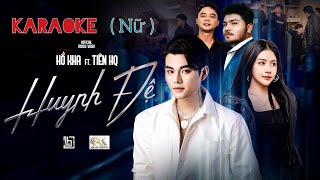 KARAOKE l Huynh Đệ  Hồ Kha ft Tiên HQ l Tone Nữ [upl. by Aiza]