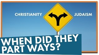 When Did Christianity and Judaism Part Ways [upl. by Hirasuna]