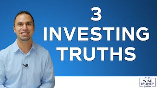 3 Investing Truths  All Evident in 2023 [upl. by Onaicram426]