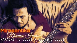 Mirasantika Rhoma Irama KARAOKE no Vocal  Backing Vocal [upl. by Rocky]