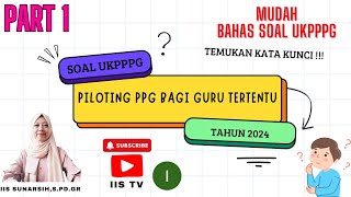 PART 1 MUDAH BAHAS SOAL UKPPPG 2024 Temukan kata kunci [upl. by Knick]