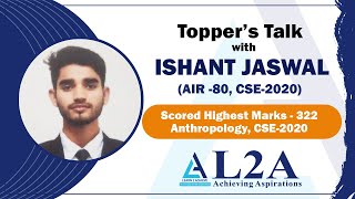 Anthropology Toppers Talk by Mr Ishant Jaswal AIR80 UPSC CSE2020 [upl. by Linet174]