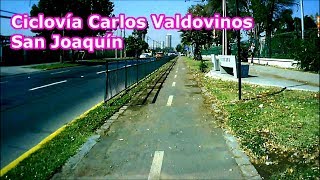 Ciclovías Santiago  Ciclovía Carlos Valdovinos San Joaquín [upl. by Crooks724]