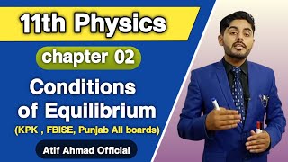 conditions of equilibrium class 11 physics  first and second condition of equilibrium in Urdu [upl. by Atnuahc280]