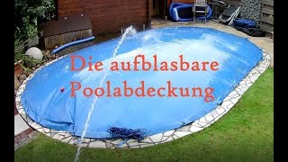 Aufblasbare Poolabdeckung [upl. by Scrivenor325]