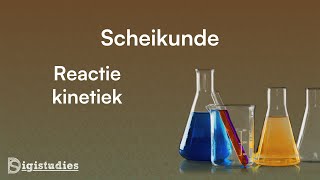 Scheikunde  Reactiekinetiek [upl. by Burta]