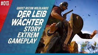 Ghost Recon Wildlands 013  Der Leibwächter  Solo Extrem  Story Mission  XBOX [upl. by Lorrayne]