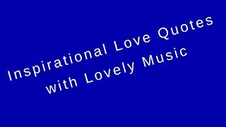 Best Inspirational love quotes with lovely music [upl. by Carmelo51]