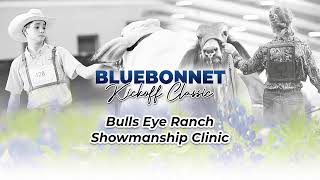 Bluebonnet Kick Off Classic  Bulls Eye Ranch Showmanship Clinic [upl. by Scott]