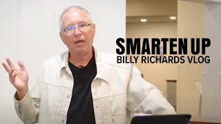 Smarten Up  Billy Richards Vlog [upl. by Renie]