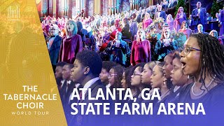 Tabernacle Choir Hope World Tour State Farm Arena w Morehouse and Spelman Glee Clubs Atlanta GA [upl. by Amliv381]