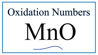 How to find the Oxidation Number for Mn in MnO [upl. by Casanova467]