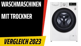 TOP7 Die besten Waschmaschinen mit trockner Wasch­trock­ner Test amp Vergleich 2023  Deutsch [upl. by Herriott320]