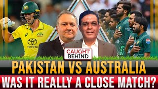 Pakistan Vs Australia  Was It Really A Close Match  Caught Behind [upl. by Francisca]