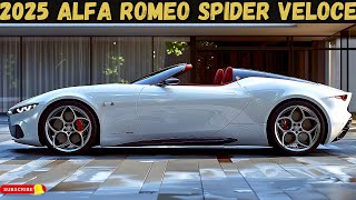 FIRST LOOK  2025 Alfa Romeo Spider Veloce  Is This the Best Convertible Ever [upl. by Dimitris]