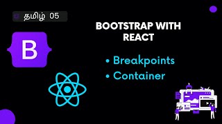 Breakpoints and Containers in Bootstrap Tamil  React Bootstrap Tamil  Bootstrap Layouts Tamil [upl. by Nwadahs]