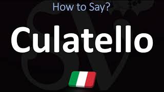 How to Pronounce Culatello  Difference with Prosciutto [upl. by Renault]