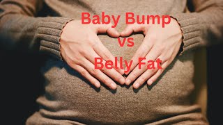 Baby Bump vs Belly Fat [upl. by Erialcyram]