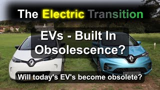 EVs  Built In Obsolescence [upl. by Narot196]