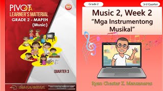 Music 2 Quarter 3 Week 2 Mga Instrumentong Musikal  Grade 2 MAPEH [upl. by Nylitak]