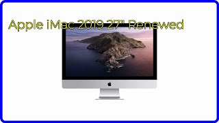 REVIEW 2024 Apple iMac 2019 27quot Renewed ESSENTIAL details [upl. by Eveline]