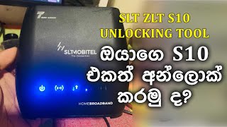 ඔයාගෙ S10 එකත් අන්ලොක් කරමුද HOW TO UNLOCK SLT S10 SINHAL  ZLT s10 UNLOCKING TOOL SINHALA [upl. by Alekehs]