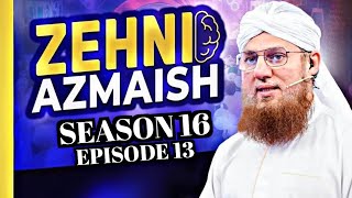 Zehni Azmaish Season 16 Episode 13  Abdul Habib Attari  11th Nov 2024 [upl. by Errot]