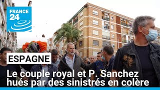 Le couple royal espagnol et Pedro Sanchez conspués par des sinistrés en colère • FRANCE 24 [upl. by Aronaele]