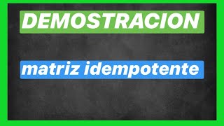 Demostración de matriz idempotente 🙌 39113  MATRICES [upl. by Kasper318]