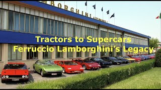 Tractors to Supercars Ferruccio Lamborghinis Legacy [upl. by Amej625]