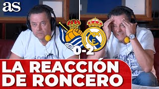 La REACCIÓN de RONCERO a los PENALTIS y los GOLES de la REAL SOCIEDAD 0 REAL MADRID 2 [upl. by Mathilde]