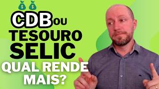 QUAL RENDE MAIS CDB OU TESOURO SELIC [upl. by Hourigan]