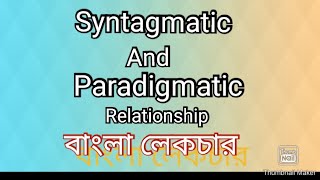 Syntagmatic and paradigmatic Relationships  pragmatics  Linguistics  Bengali lecture [upl. by Dat]