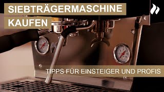 Siebträgermaschine kaufen Grundlegende Tipps direkt vom Profi  roastmarket [upl. by Nidnal891]